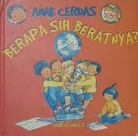 Image of Anak Cerdas : Berapa Sih Beratnya?